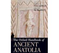 Manual Oxford de la Anatolia Antigua – 10,000–323 B.c.e. – Oxford Handbooks