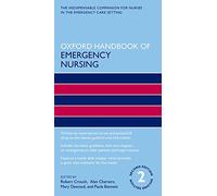 Oxford Handbook of Emergency Nursing (Oxford Handbooks in Nursing)