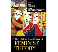 The Oxford Handbook of Feminist Theory (Oxford Handbooks)