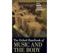 Oxford Handbook of Music and the Body: Hardback (Oxford Handbooks)