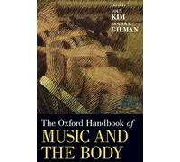 Oxford Handbook of Music and the Body: Hardback (Oxford Handbooks)