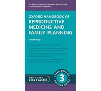 Oxford Handbook of Reproductive Medicine and Family Planning (Oxford Medical Handbooks)
