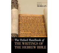 Oxford Handbook of the Writings of the Hebrew Bible (Oxford Handbooks)