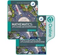 Oxford IB Dipl Prog: IB Mathematics: applicatio&interpretati, Stand Lev, Print&Enhanced Online CB PK