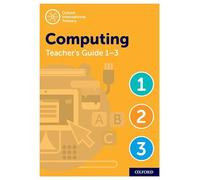 Oxford International Primary Computing Teacher's Guide - Stages 1-3 (PYP computing oxford international)