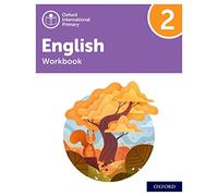 Oxford International Primary English Workbook 2 (PYP OXFORD INTERNATIONAL PRIMARY ENGLISH)