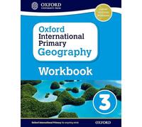 Oxford International Primary Geography Workbook 3: Vol. 3 (PYP oxford international primary geography)