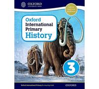 Oxford International Primary History Student Book 3 (PYP oxford international primary history)