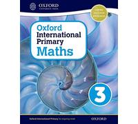 Oxford international primary. Mathematics. Student's book. Per la Scuola elementare. Con espansione online: Oxford International Primary Maths Student's Woorkbook 3 - 9780198394617: Vol. 3