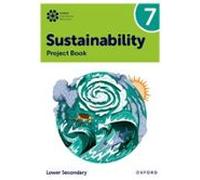 New Oxford International Lower Secondary Sustainability: Student Project Book 7 (Oxford International Sustainability)