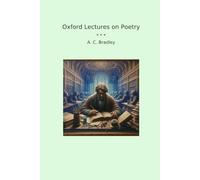 Oxford Lectures on Poetry (Classic Books)