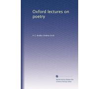 Oxford lectures on poetry: Volume 1