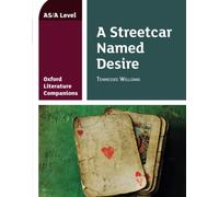 Oxford Literature Companions: A Streetcar Named Desire: Get Revision with Results