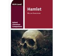 Oxford Literature Companions: Hamlet: Hamlet: Get Revision with Results (Oxford Literature Companions for A Level)