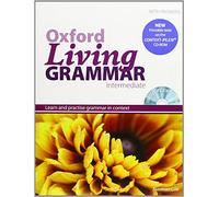 Oxford Living Grammar Intermediate Student's Book Pack: Learn and practise grammar in everyday contexts