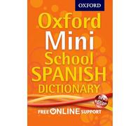 Oxford Mini School Spanish Dictionary (Oxford School Language Dictionaries)