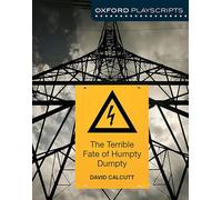 Oxford Playscripts: The Terrible Fate of Humpty Dumpty