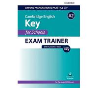 Oxford Preparation Elementary for Schools (A2). Workbook with Key: Preparing students for the Cambridge English A2 Key for Schools exam.