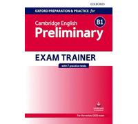 Oxford Preparation Pre-Intermediate (B1). Workbook without Key: Preparing students for the Cambridge English B1 Preliminary exam.