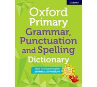 Oxford Primary Grammar Punctuation and Spelling Dictionary