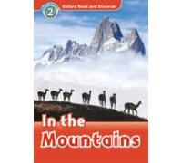 Oxford Read And Discover 2. In The Mountains In The Mountains (+ Mp3)