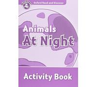 Oxford Read and Discover 4. Animals at Night Activity Book