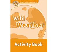 Oxford Read and Discover 5. Wild Weather Activity Book