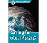 Oxford Read and Discover 6. Caring For Our Planet Audio CD Pack