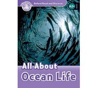 Oxford Read and Discover – Nivel 4: Todo sobre la vida en el océano – Vocabulario de 750 palabras