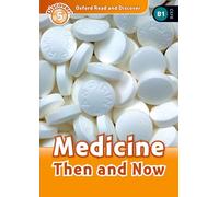 Oxford Read and Discover – Nivel 5: Medicina ayer y hoy