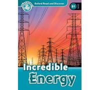 Oxford Read and Discover: Level 6: Incredible Energy