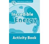 Oxford Read And Discover: Level 6: Incredible Energy Activity Boo K