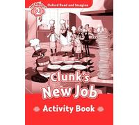 Oxford Read and Imagine 2. Clunks New Job Activity Book