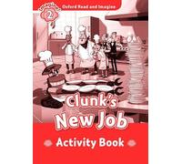 Oxford Read and Imagine 2. Clunks New Job Activity Book