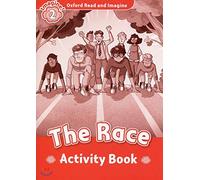 Oxford Read and Imagine 2. The Race Activity Book