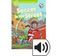 Oxford Read and Imagine 3. Soccer in the Street MP3 Pack