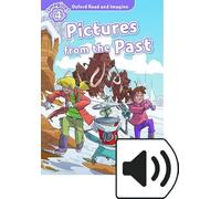 Oxford Read and Imagine 4 – Picture Form the Past – Paquete MP3