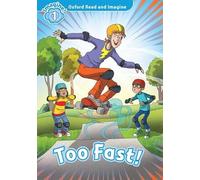 Oxford Read and Imagine: Level 1: Too Fast!