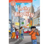 Oxford Read and Imagine: Level 2: In the Big City by Paul Shipton(2014-08-21)