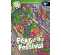 Oxford Read and Imagine: Level 3: Fear at the Festival – Oxford University Press