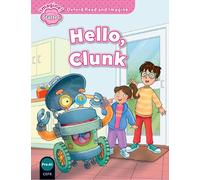 Oxford Read and Imagine Starter. Hello, Clunk
