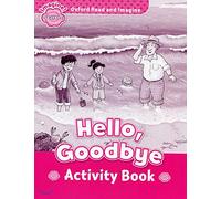 Oxford Read And Imagine Starter. Hello Goodbye. Activity Book