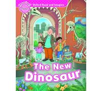Oxford Read and Imagine Starter The New Dinosaur