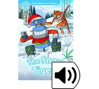 Oxford Read and Imagine The Snow Tigers
