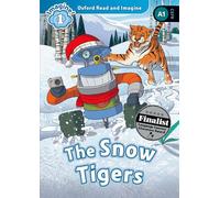 Oxford Read and Imagine The Snow Tigers