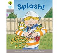 Oxford Reading Tree Biff, Chip and Kipper Stories Decode and Develop: Level 1: Splash!