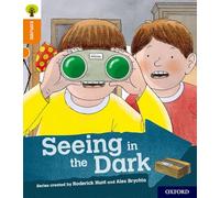 Oxford Reading Tree Explore with Biff, Chip and Kipper: Oxford Level 6: Seeing in the Dark