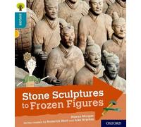 Oxford Reading Tree Explore with Biff, Chip and Kipper: Oxford Level 9: Stone Sculptures to Frozen Figures
