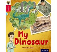 Oxford Reading Tree inFact: Oxford Level 4: My Dinosaur