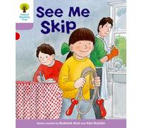 Oxford Reading Tree: Level 1+: More First Sentences C: See Me Skip (Oxford Reading Tree, Biff, Chip and Kipper Stories New Edition 2011)